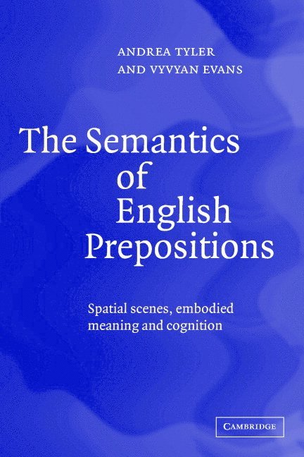 The Semantics of English Prepositions 1