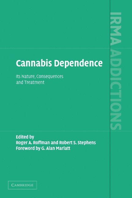 Roger Roffman, Robert S. Stephens, Roger (University of Washington) Roffman, Robert S. (Virginia College of Technology) Stephens, Roger A. Roffman - Cannabis Dependence, Inbunden