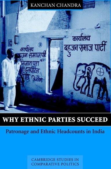 Kanchan Chandra, Peter Lange, Robert H. Bates - Why Ethnic Parties Succeed, Inbunden