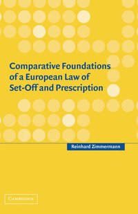 bokomslag Comparative Foundations of a European Law of Set-Off and Prescription