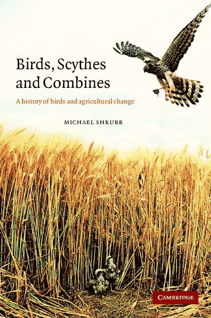 Michael Shrubb - Birds, Scythes and Combines, Inbunden