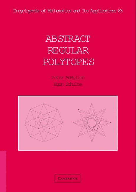 Peter (University College London) McMullen, Boston) Schulte, Egon (Northeastern University, Peter McMullen, Egon Schulte, Peter Mcmullen - Abstract Regular Polytopes, Inbunden