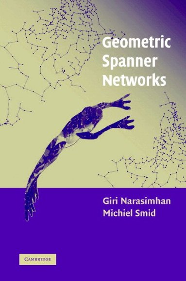 Giri Narasimhan, Michiel Smid - Geometric Spanner Networks, Inbunden