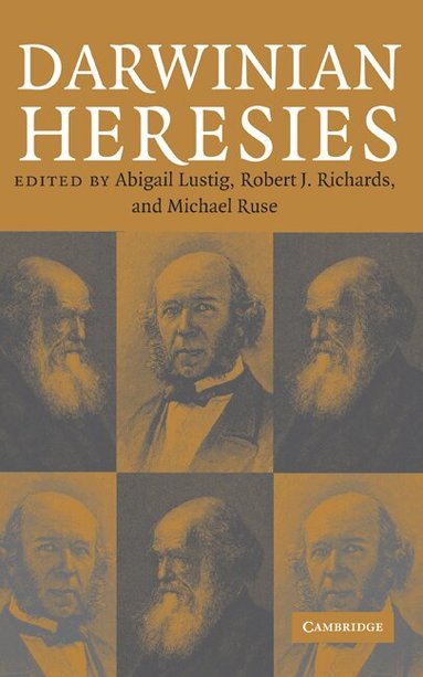 Abigail Lustig, Robert J. Richards, Michael Ruse - Darwinian Heresies, Inbunden