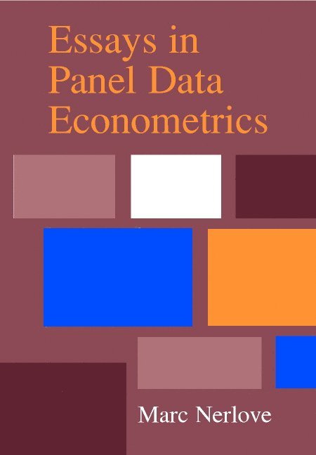 Marc Nerlove, College Park) Nerlove, Marc (University of Maryland - Essays in Panel Data Econometrics, Inbunden