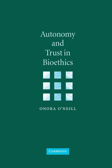 Autonomy and Trust in Bioethics 1