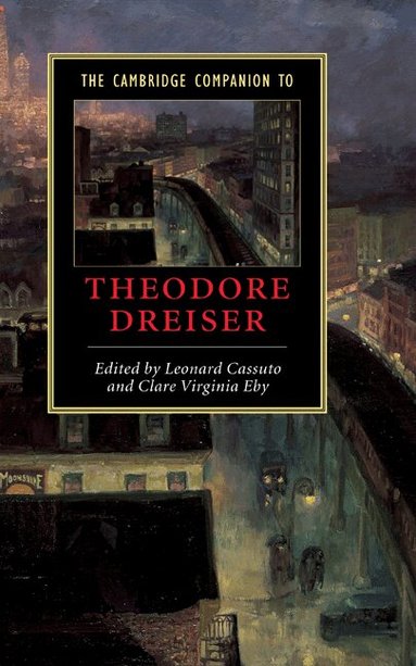 Leonard Cassuto, Clare Virginia Eby - The Cambridge Companion to Theodore Dreiser, Inbunden