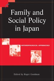 Roger Goodman - Family and Social Policy in Japan, Inbunden