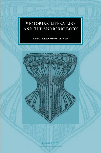 bokomslag Victorian Literature and the Anorexic Body