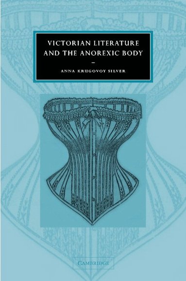 bokomslag Victorian Literature and the Anorexic Body