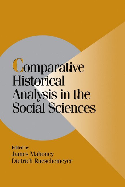 Comparative Historical Analysis in the Social Sciences 1