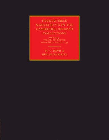 bokomslag Hebrew Bible Manuscripts in the Cambridge Genizah Collections: Volume 3, Taylor-Schechter Additional Series 1-31