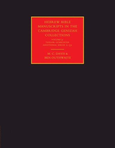 bokomslag Hebrew Bible Manuscripts in the Cambridge Genizah Collections: Volume 3, Taylor-Schechter Additional Series 1-31