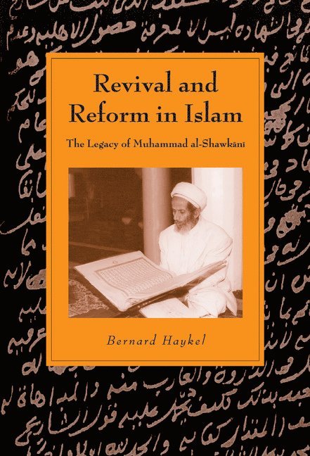 Bernard (New York University) Haykel, Bernard Haykel - Revival and Reform in Islam, Inbunden