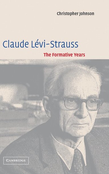 Christopher Johnson - Claude Lévi-Strauss, Inbunden