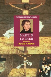 bokomslag The Cambridge Companion to Martin Luther