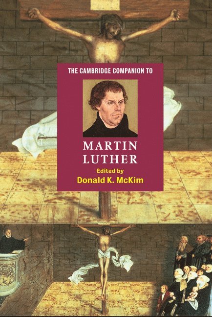 Donald K. (Memphis Theological Seminary) McKim, Donald K. McKim, McKim Donald K., Donald K. Mckim - The Cambridge Companion to Martin Luther, Inbunden