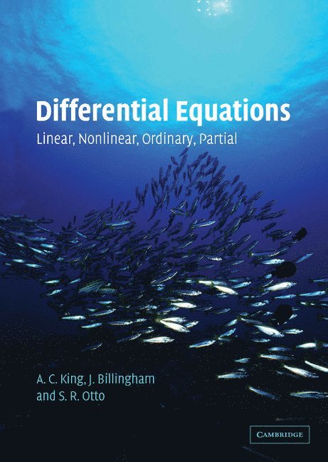 A. C. King, J. Billingham, S. R. Otto, A. C. (University of Birmingham) King, J. (University of Birmingham) Billingham, S. R. (University of Birmingham) Otto - Differential Equations, Inbunden