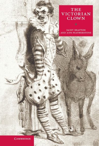 Jacky Bratton, Ann Featherstone - The Victorian Clown, Inbunden