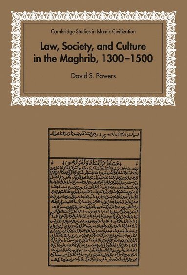 bokomslag Law, Society and Culture in the Maghrib, 1300-1500