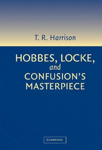 bokomslag Hobbes, Locke, and Confusion's Masterpiece