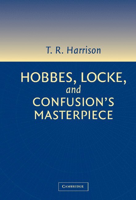 Hobbes, Locke, and Confusion's Masterpiece 1