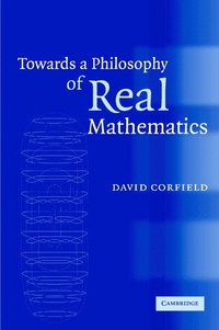 bokomslag Towards a Philosophy of Real Mathematics