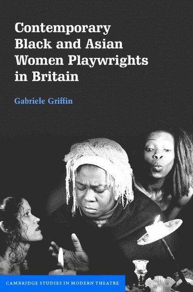 bokomslag Contemporary Black and Asian Women Playwrights in Britain