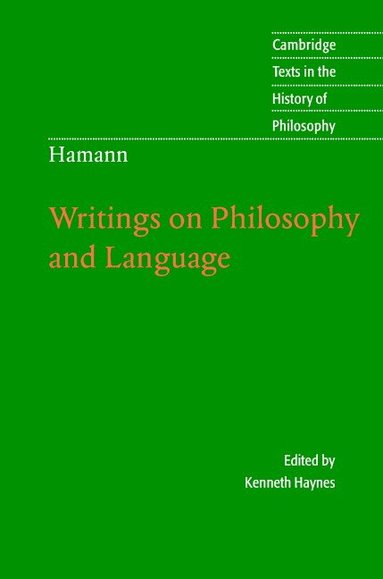 Kenneth Haynes - Hamann: Writings on Philosophy and Language, Inbunden