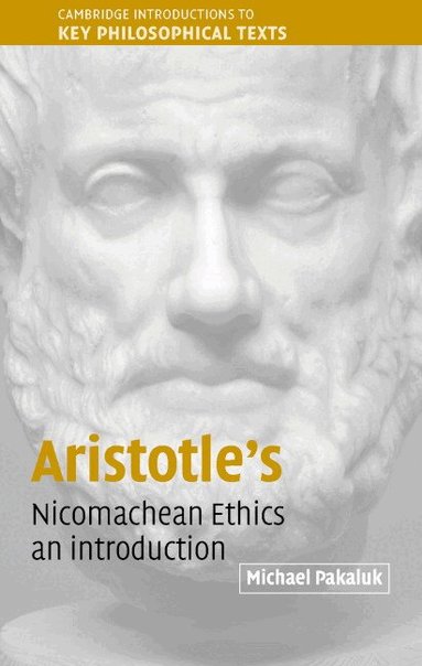 Michael Pakaluk - Aristotle's Nicomachean Ethics, Inbunden