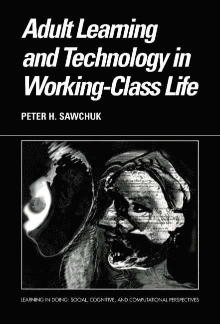 Adult Learning and Technology in Working-Class Life 1