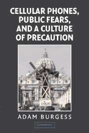 Adam Burgess - Cellular Phones, Public Fears, and a Culture of Precaution, Inbunden