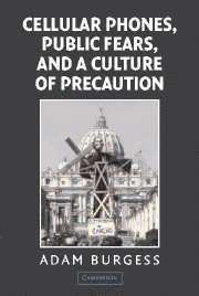 Adam Burgess, Adam (University of Bath) Burgess - Cellular Phones, Public Fears, and a Culture of Precaution, Inbunden