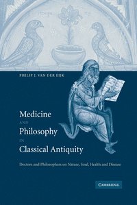 bokomslag Medicine and Philosophy in Classical Antiquity