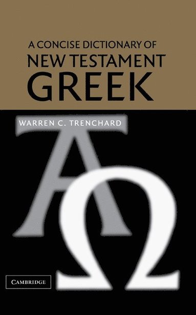 bokomslag A Concise Dictionary of New Testament Greek