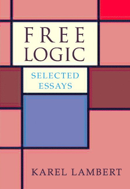 Irvine) Lambert, Karel (University of California, Karel Lambert - Free Logic, Inbunden