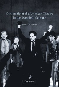 bokomslag Censorship of the American Theatre in the Twentieth Century