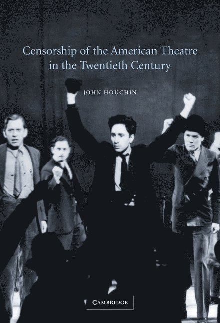 Censorship of the American Theatre in the Twentieth Century 1