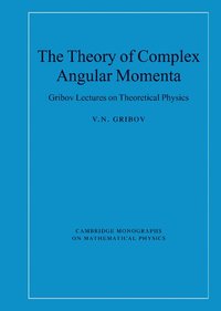 bokomslag The Theory of Complex Angular Momenta