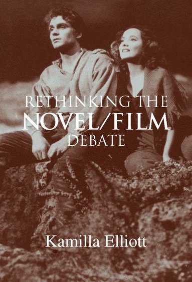 bokomslag Rethinking the Novel/Film Debate