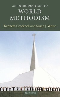 bokomslag An Introduction to World Methodism