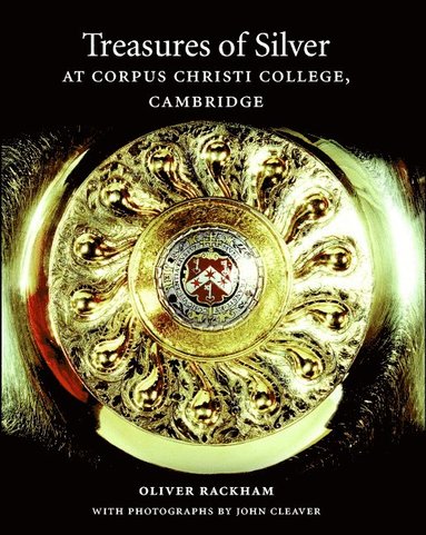 bokomslag Treasures of Silver at Corpus Christi College, Cambridge