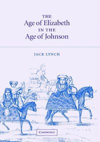 bokomslag The Age of Elizabeth in the Age of Johnson