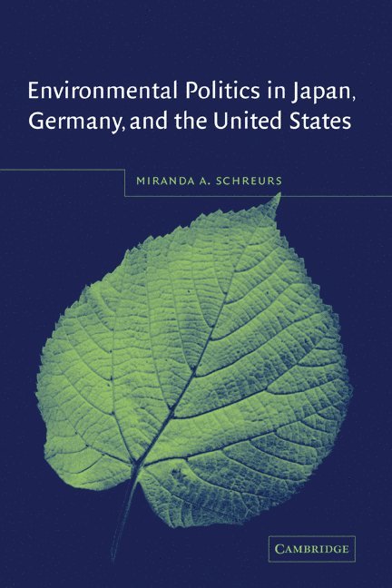 Environmental Politics in Japan, Germany, and the United States 1