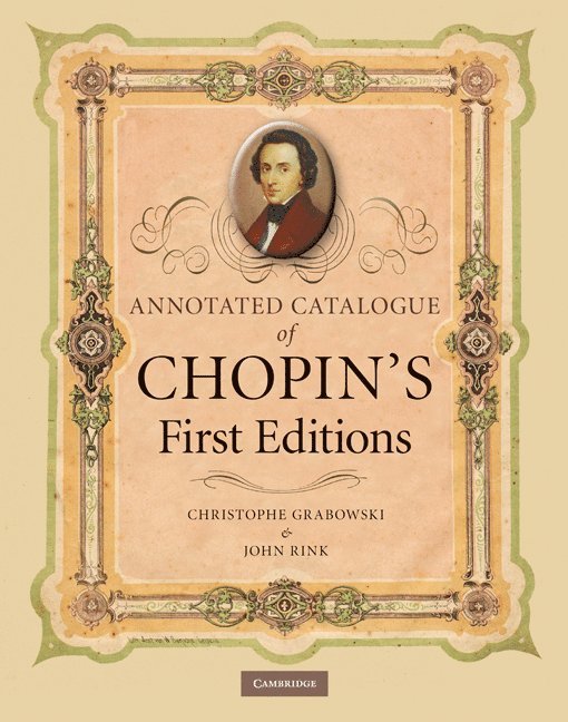 Annotated Catalogue of Chopin's First Editions 1