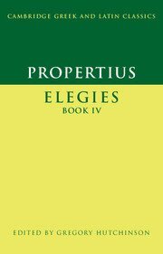 Propertius, Gregory Hutchinson - Propertius: Elegies Book IV, Inbunden