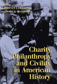 bokomslag Charity, Philanthropy, and Civility in American History