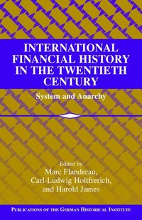 bokomslag International Financial History in the Twentieth Century