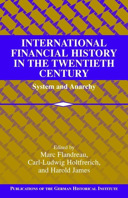 International Financial History in the Twentieth Century 1