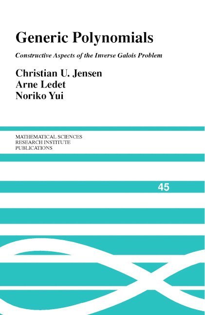 Christian U. Jensen, Arne Ledet, Noriko Yui - Generic Polynomials, Inbunden